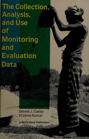 The collection, analysis, and use of monitoring and evaluation data