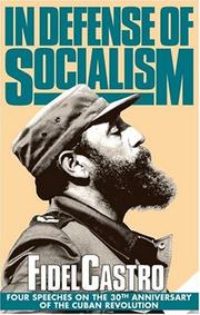 In defense of socialism four speeches on the 30th anniversary of the Cuban Revolution.