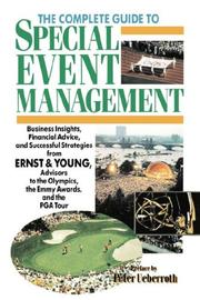 The complete guide to special event management business insights, financial advice, and successful strategies from Ernst & Young, advisors to the Olympics, the Emmy Awards, and the PGA Tour
