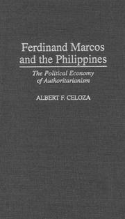 Ferdinand Marcos and the Philippines the political economy of authoritarianism