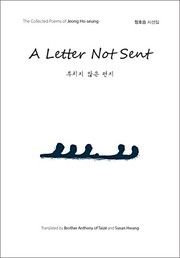 Puch'iji anæun p'yæonji Chæong Ho-sæung sisæonjip = A letter not sent : the collected poems of Jeong Ho-seung