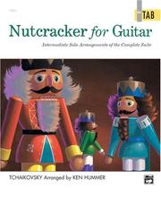Nutcracker for guitar intermediate solo arrangements of the complete suite