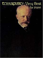Tchaikovsky very best for piano.