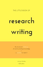 The little book of research writing the structural challenge of communicating knowledge + a method to meet it