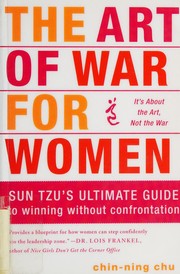The art of war for women Sun Tzu's ultimate guide to winning without confrontation