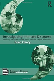 Investigating intimate discourse exploring the spoken interaction of families, couples and friends