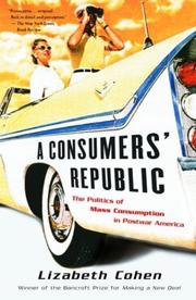 A consumer's republic the politics of mass consumption in postwar America