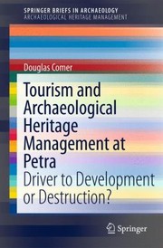Tourism and archaeological heritage management at Petra driver to development or destruction?