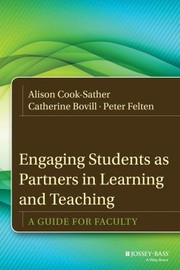 Engaging students as partners in learning and teaching a guide for faculty