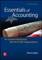 Essentials of accounting for governmental and not-for-profit organizations