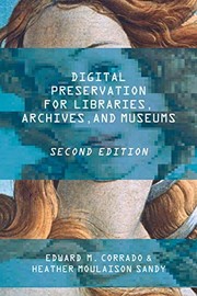 Digital preservation for libraries, archives, and museums