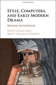 Style, computers, and early modern drama beyond authorship
