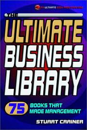 The ultimate business library 75 books that made management