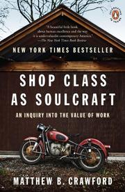 Shop class as soulcraft an inquiry into the value of work