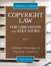 Copyright law for librarians and educators creative strategies and practical solutions