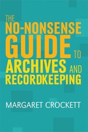 The no-nonsense guide to archives and recordkeeping