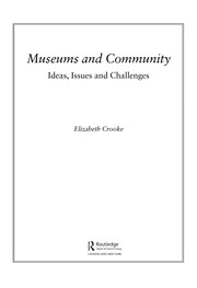Museums and community ideas, issues and challenges