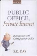 Public office, private interest bureaucracy and corruption in India