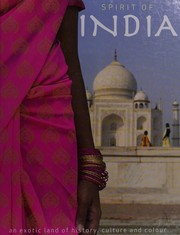 Spirit of India an exotic land of history, culture and colour
