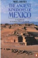 The ancient kingdoms of Mexico