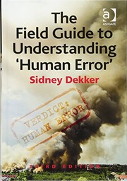 The field guide to understanding 'human error'