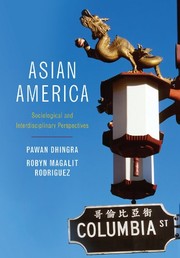 Asian America sociological and interdisciplinary perspectives