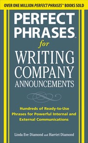 Perfect phrases for writing company announcements hundreds of ready-to-use phrases for powerful internal and external communications