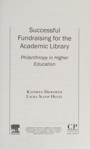 Successful fundraising for the academic library philanthropy in higher education