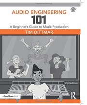 Audio engineering 101 a beginner's guide to music production
