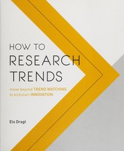 How to research trends move beyond trend watching to kickstart innovation