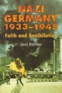 Nazi Germany 1933-1945 faith and annihilation