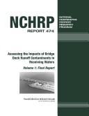 Assessing the impacts of bridge deck runoff contaminants in receiving waters Volume 1 : final report