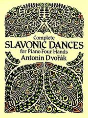 Complete Slavonic dances for piano four hands : from the Czech complete works edition