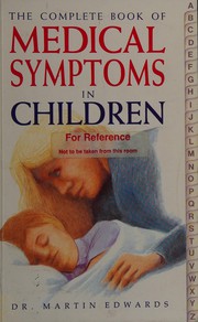 The complete book of medical symptoms in children