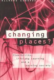 Changing placesn flexibility, lifelong learning, and a learning society