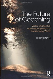 The future of coaching vision, leadership and responsibility in a transforming world