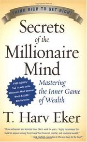 Secrets of the millionaire mind mastering the inner game of wealth