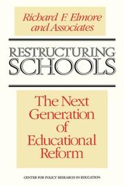 Restructuring schools the next generation of educational reform