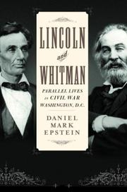 Lincoln and Whitman parallel lives in Civil War Washington