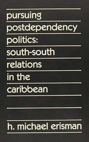 Pursuing postdependency politics South-South relations in the Caribbean