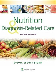 Nutrition and diagnosis-related care Sylvia Escott-Stump.
