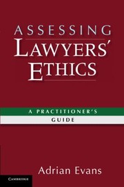 Assessing lawyers' ethics a practitioners' guide