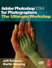 Adobe Photoshop CS4 for photographers the ultimate workshop