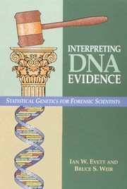 Interpreting DNA evidence statistical genetics for forensic scientists