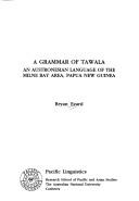 A grammar of Tawala an Austronesian language of the Milne Bay area, Papua New Guinea