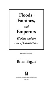 Floods, famines, and emperors el Niño and the fate of civilizations