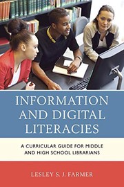 Information and digital literacies a curricular guide for middle and high school librarians