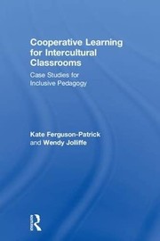 Cooperative learning for intercultural classrooms case studies for inclusive pedagogy