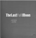 The last full moon lessons on my life