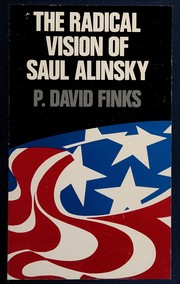The radical vision of Saul Alinsky